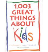 1,003 Great Things About Kids