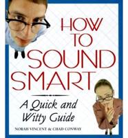 How to Sound Smart: A Quick and Witty Guide