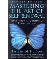 Mastering the Art of Self-Renewal