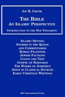 Bible an Islamic Perspective Introduction to the New Testament