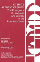 Literate Apprenticeships: The Emergence of Language and Literacy in the Preschool Years