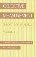 Objective Measurement: Theory Into Practice, Volume 3