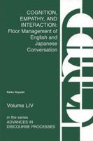 Cognition, Empathy & Interaction: Floor Management of English and Japanese Conversation