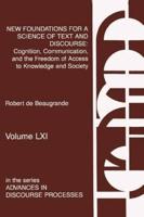 New Foundations for a Science of Text and Discourse: Cognition, Communication, and the Freedom of Access to Knowledge and Society