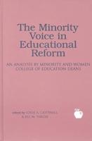 The Minority Voice in Educational Reform: An Analysis by Minority and Woman College of Education Deans