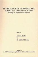 The Practice of Technical and Scientific Communication: Writing in Professional Contexts