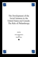 Development of the Social Sciences in the United States and Canada: The Role of Philanthropy