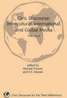 Civic Discourse: Intercultural, International, and Global Media, Volume 2