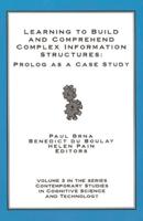 Learning to Build and Comprehend Complex Information Structures: Prolog as a Case Study