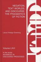 Negation, Text Worlds, and Discourse: The Pragmatics of Fiction