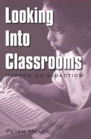 Looking Into Classrooms: Papers on Didactics