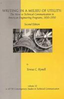 Writing in a Milieu of Utility: The Move to Technical Communication in American Engineering Programs, 1850-1950