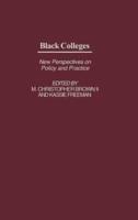 Black Colleges: New Perspectives on Policy and Practice