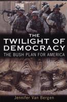 The Twilight of Democracy