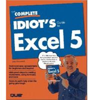 The Complete Idiot's Guide to Excel