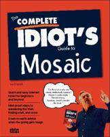 The Complete Idiot's Guide to Mosaic