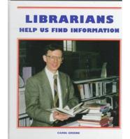 Librarians Help Us Find Information
