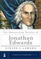 The Unwavering Resolve of Jonathan Edwards