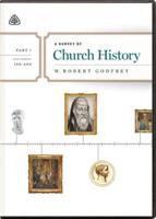 A Survey of Church History, Part 1 A.D. 100-600