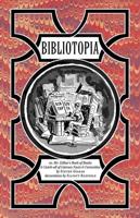 Bibliotopia, or, Mr. Gilbar's Book of Books & Catch-All of Literary Facts & Curiosities
