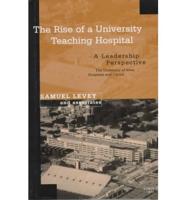 The Rise of a University Teaching Hospital