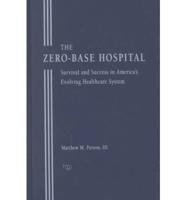 The Zero-Base Hospital