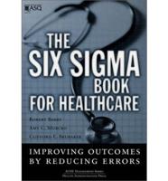 The Six Sigma Book for Healthcare