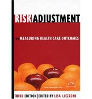 Risk Adjustment for Measuring Health Care Outcomes