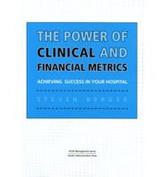 The Power of Clinical and Financial Metrics
