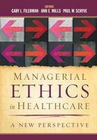 Managerial Ethics in Healthcare