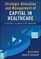 Strategic Allocation and Management of Capital in Healthcare