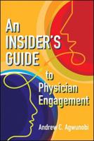 An Insider's Guide to Physician Engagement