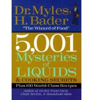 5,001 Mysteries of Liquids & Cooking Secrets