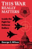 This War Really Matters: Inside the Fight for Defense Dollars