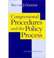 Congressional Procedures and the Policy Process