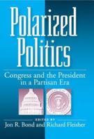 Polarized Politics Paperback Edition