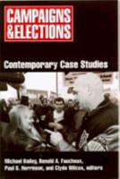 Campaigns and Elections: Contemporary Case Studies