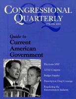 Congressional Quarterly Guide to Current American Government. Spring 2001