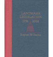 Landmark Legislation, 1774-2002