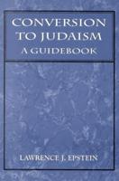 Conversion to Judaism: A Guidebook