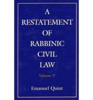 A Restatement of Rabbinic Civil Law