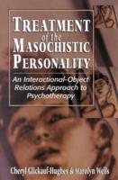 Treatment of the Masochistic Personality