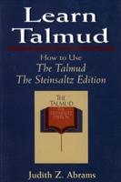 Learn Talmud: How to Use The Talmud, The Steinsaltz Edition