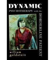 Dynamic Psychotherapy With the Borderline Patient