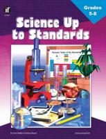 Science Up to Standards, Grades 5 - 8