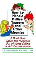 How to Handle Bullies, Teasers, and Other Meanies