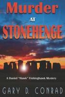 Murder at Stonehenge: A Daniel "Hawk" Fishinghawk Mystery