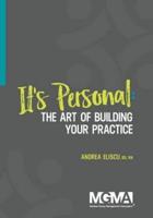 It's Personal:  The Art of Building Your Practice