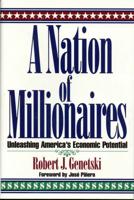 A Nation of Millionaires: Unleashing America's Economic Potential