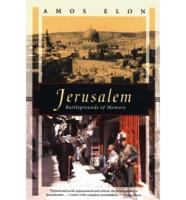 Jerusalem, Battlegrounds of Memory